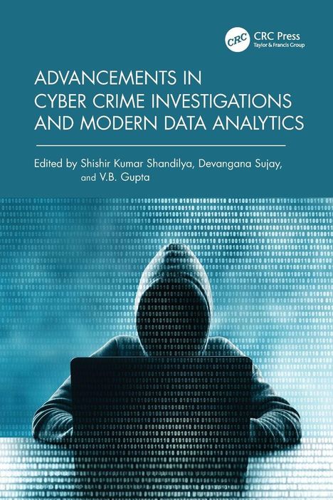 Titel: "Advancements in Cyber Crime Investigations and Modern Data Analytics." Kapuzenträger vor Laptop mit Binärcode.