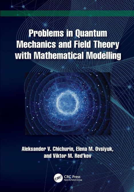 „Problems in Quantum Mechanics and Field Theory with Mathematical Modelling“ steht über einem wissenschaftlichen Motiv.