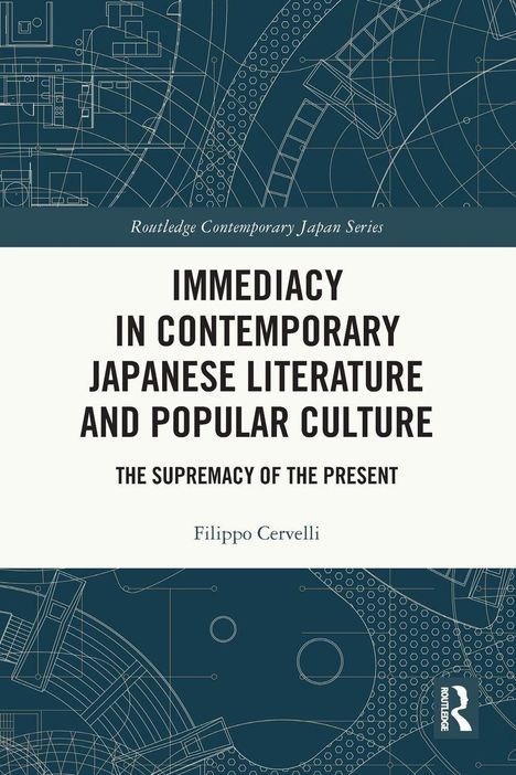 "Weißer Hintergrund, Text: Immediacy in Contemporary Japanese Literature and Popular Culture. Autor: Filippo Cervelli."