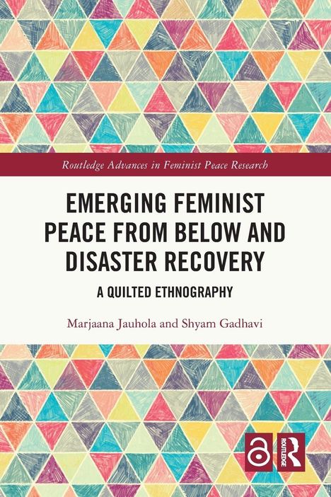 "EMERGING FEMINIST PEACE FROM BELOW AND DISASTER RECOVERY. Bunte Dreiecke als Hintergrundmuster."