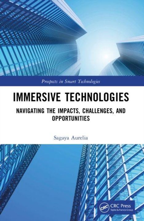 „IMMERSIVE TECHNOLOGIES: NAVIGATING THE IMPACTS, CHALLENGES, AND OPPORTUNITIES“ von Sagaya Aurelia. Hochhäuser, Himmel.
