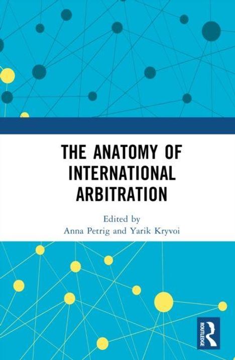 "The Anatomy of International Arbitration." Herausgeber: Anna Petrig, Yarik Kryvoi. Abstrakte Illustration mit Linien und Punkten.