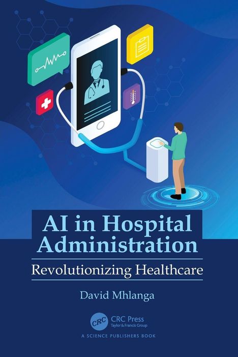"AI in Hospital Administration: Revolutionizing Healthcare" von David Mhlanga. Illustration: Smartphone mit Stethoskop.