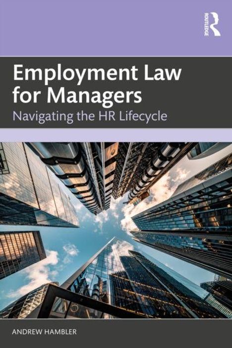 „Employment Law for Managers: Navigating the HR Lifecycle“; dynamische Perspektive von Wolkenkratzern in den Himmel.