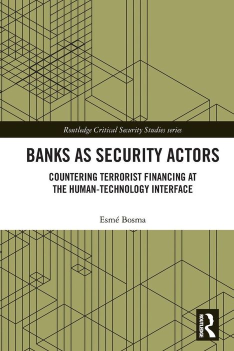 "Banks as Security Actors: Countering Terrorist Financing at the Human-Technology Interface" von Esmé Bosma. Geometrisches Muster.