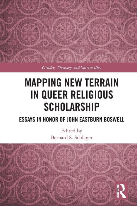 „Mapping New Terrain in Queer Religious Scholarship“, Essays zu Ehren von John Eastburn Boswell, herausgegeben von Bernard S. Schlager. Das Bild hat ein violettes Ornamentmuster.