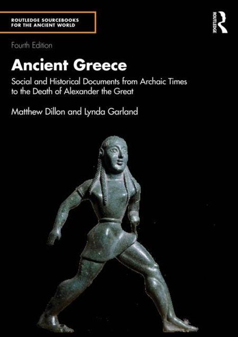 Titel: "Ancient Greece". Autoren: Matthew Dillon, Lynda Garland. Bronze-Skulptur eines antiken Kriegers.