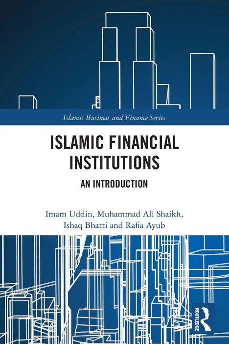 "Islamic Financial Institutions: An Introduction" von Imam Uddin et al. Abstrakte weiße Gebäudelinien auf blauem Hintergrund.