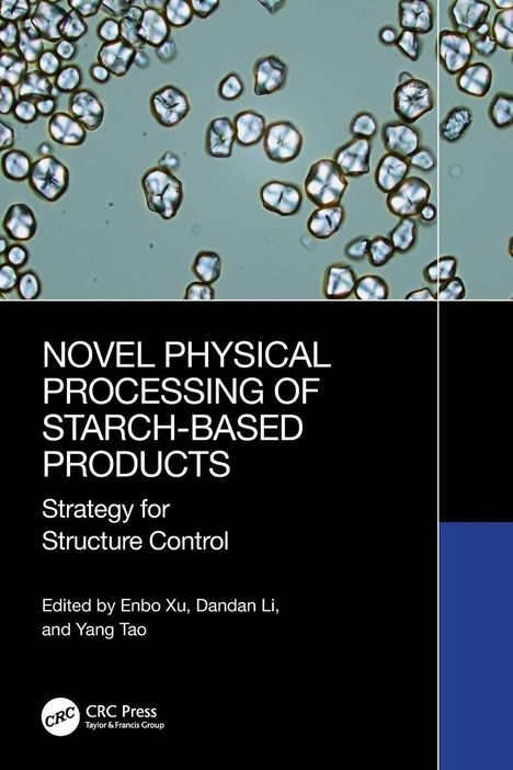 Buchtitel: "Novel Physical Processing of Starch-Based Products". Abgebildet sind vergrößerte Stärkepartikel.