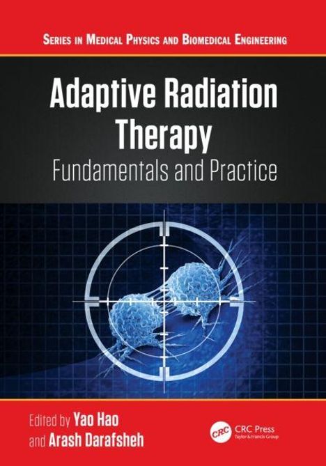 "Adaptive Radiation Therapy: Fundamentals and Practice" von Yao Hao & Arash Darafsheh, zeigt zwei blaue Zellstrukturen im Fadenkreuz.