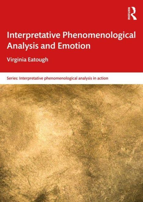 Titel: "Interpretative Phenomenological Analysis and Emotion" von Virginia Eatough. Oben rot, unten goldene Textur.