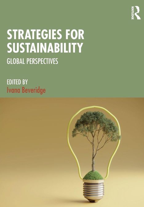 „Strategies for Sustainability: Global Perspectives“, bearbeitet von Ivana Beveridge. Ein Baum in einer Glühbirne.