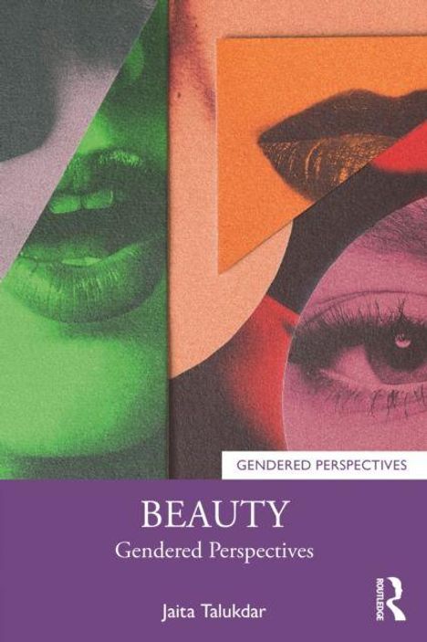 Text: "Beauty: Gendered Perspectives" von Jaita Talukdar. Farbige Collage mit Lippen und Auge, in grünen und orange Tönen.