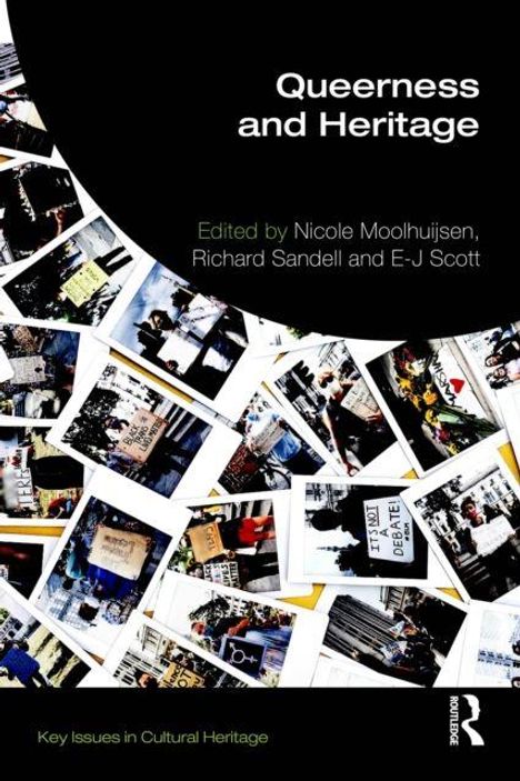 "Queerness and Heritage" ist der Titel, bearbeitet von Nicole Moolhuijsen, Richard Sandell und E-J Scott. Collage aus Fotos.
