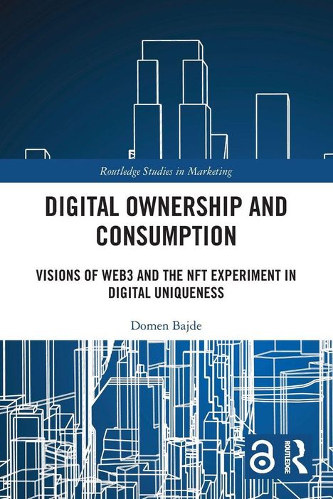 „Digital Ownership and Consumption: Visions of Web3 and the NFT Experiment in Digital Uniqueness“ von Domen Bajde. Zeichnung von Gebäuden.