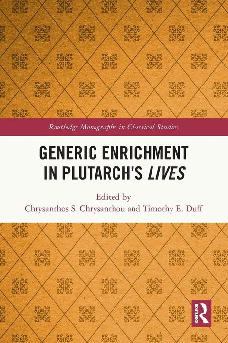 „GENERIC ENRICHMENT IN PLUTARCH’S LIVES“, bearbeitet von Chrysanthos S. Chrysanthou und Timothy E. Duff. Hintergrund mit Mustern.