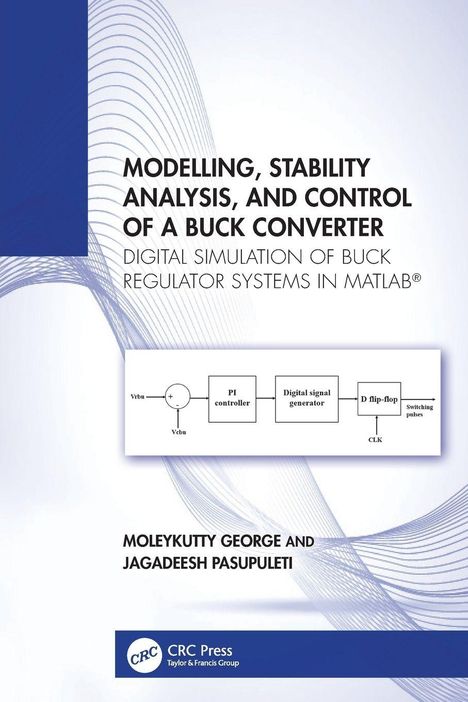 "MODELLING, STABILITY ANALYSIS, AND CONTROL OF A BUCK CONVERTER". Diagramm einer Schaltung. Blaue Cover-Grafik.