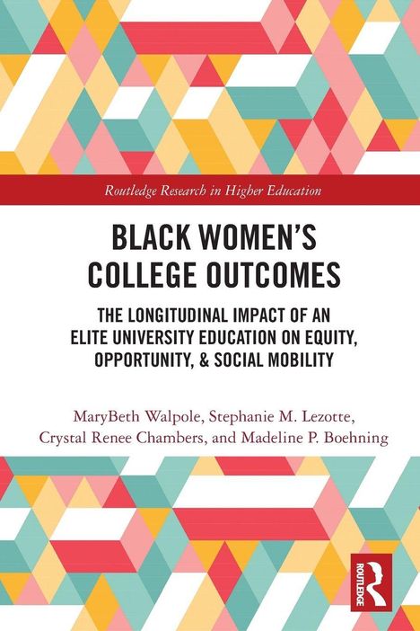 "Black Women's College Outcomes" Buchcover, farbenfrohes geometrisches Muster mit Autoren MaryBeth Walpole et al.