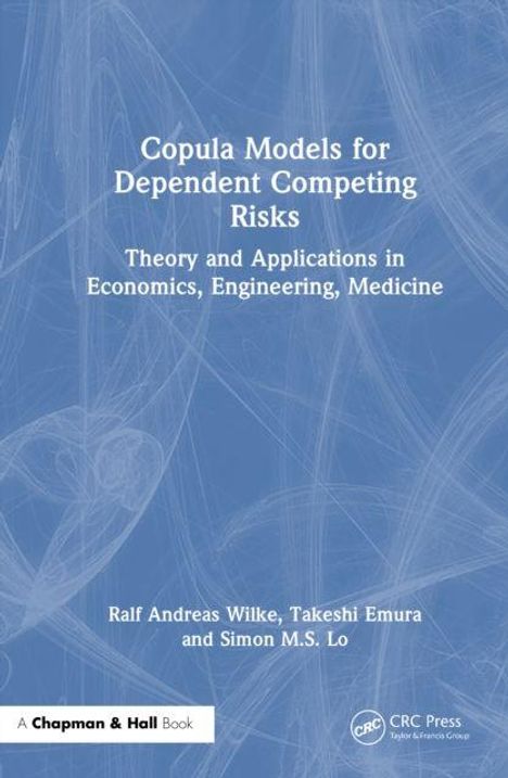 "Copula Models for Dependent Competing Risks" ist der Titel. Blaue abstrakte Hintergrundgrafik. Autoren: Wilke, Emura, Lo.