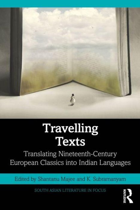 Titel: "Travelling Texts". Untertitel: "Translating Nineteenth-Century European Classics into Indian Languages". Ein Mensch vor einem großen Buch.