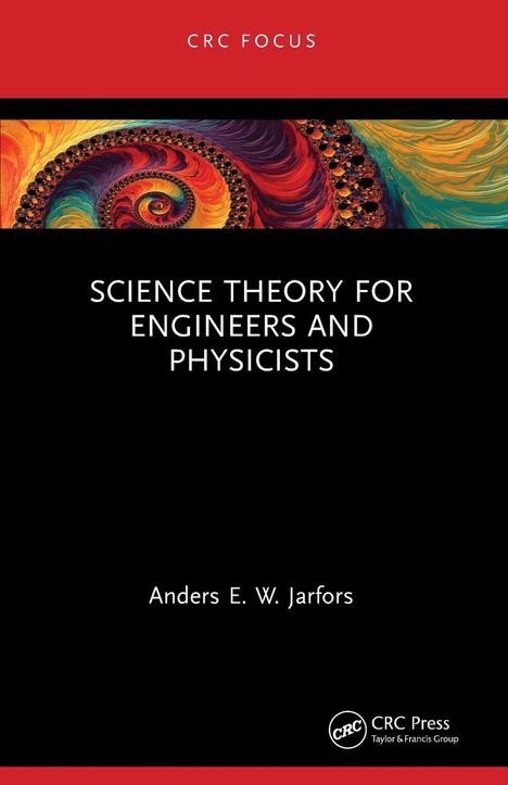 "SCIENCE THEORY FOR ENGINEERS AND PHYSICISTS" und "Anders E. W. Jarfors" auf schwarzem Hintergrund, mit einem bunten Spiralmuster.