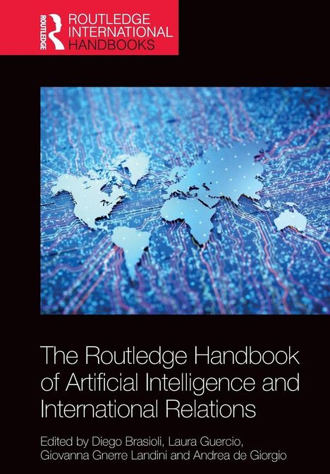 „The Routledge Handbook of Artificial Intelligence and International Relations“. Karte vor blauem Schaltkreis.