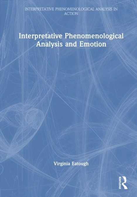 "Interpretative Phenomenological Analysis and Emotion" von Virginia Eatough auf blauem Hintergrund mit abstraktem Muster.
