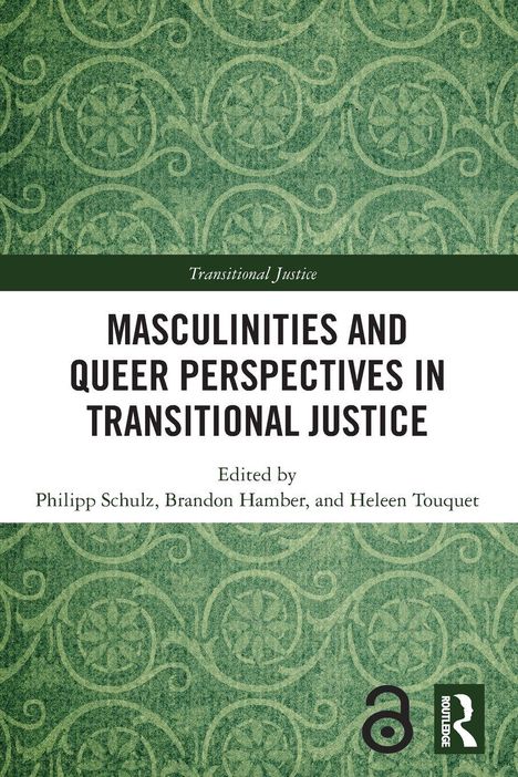 "MASULINITIES AND QUEER PERSPECTIVES IN TRANSITIONAL JUSTICE" auf grünem, ornamentalen Hintergrund, Routledge-Logo.
