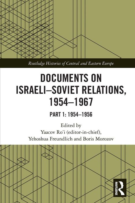 Titel: „Documents on Israeli-Soviet Relations, 1954–1967“. Herausgeber: Yaacov Ro'i, Yehoshua Freundlich, Boris Morozov. Geometrisches Muster, Logo.