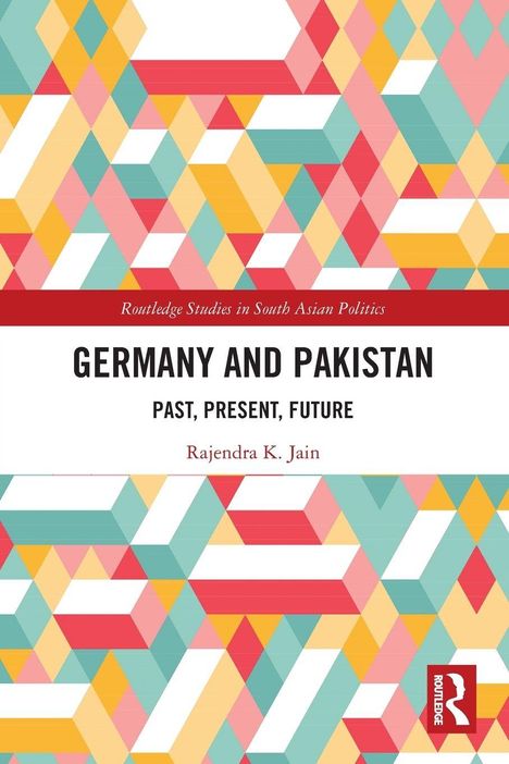 "Germany and Pakistan: Past, Present, Future" von Rajendra K. Jain, bunte geometrische Muster und ein Logo unten rechts.