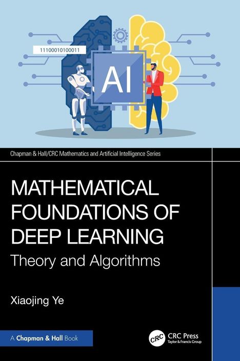 Buchcover: "Mathematical Foundations of Deep Learning" von Xiaojing Ye. Illustration von Mensch und Roboter mit "AI"-Symbol.