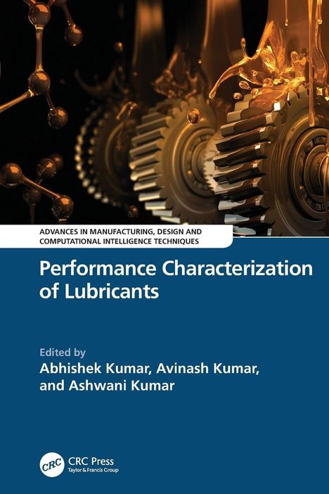 „Performance Characterization of Lubricants“, bearbeitet von Abhishek, Avinash und Ashwani Kumar. Zahnrad und Ölmotiv.