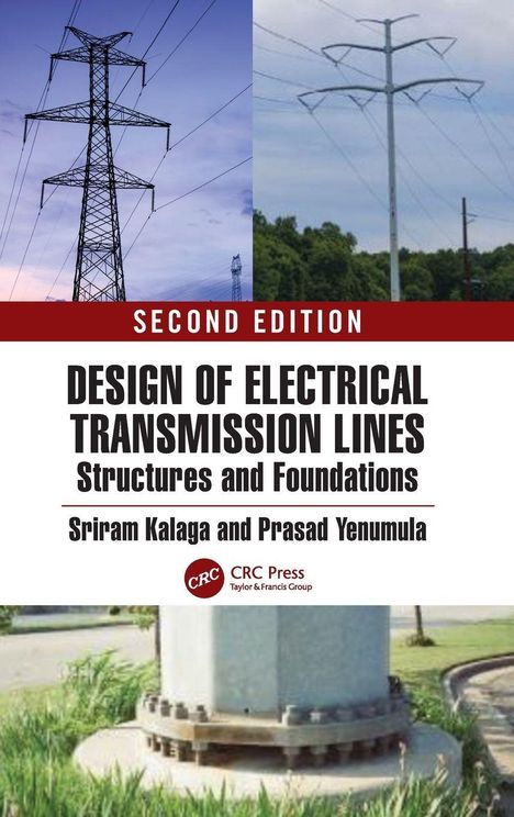 "Second Edition. Design of Electrical Transmission Lines: Structures and Foundations. Sriram Kalaga und Prasad Yenamula." Unten ein Strommast.