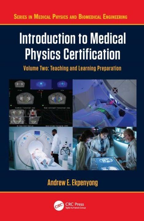 „Introduction to Medical Physics Certification“, Bilder von medizinischen Scans und Fachleuten in Laborkleidung bei der Arbeit.