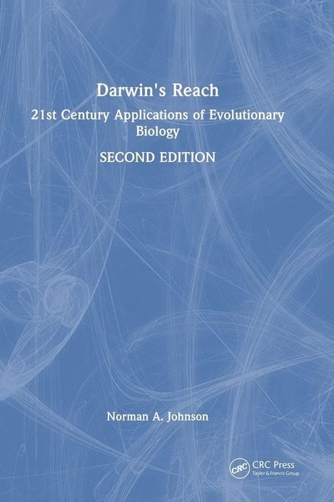 „Darwin's Reach: 21st Century Applications of Evolutionary Biology, SECOND EDITION“ von Norman A. Johnson; blauer Hintergrund.