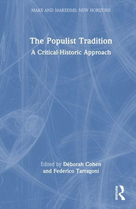 **The Populist Tradition: A Critical-Historic Approach**. Herausgegeben von Déborah Cohen und Federico Tarragoni. Blaues Hintergrundmuster.