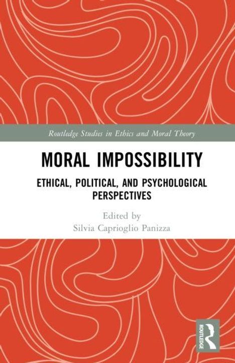 "Moral Impossibility: Ethical, Political, and Psychological Perspectives" von Silvia Caprioglio Panizza. Rotes, abstraktes Muster.