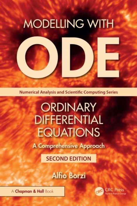 "Modelling with ODE: Ordinary Differential Equations, A Comprehensive Approach, Second Edition, Alfio Borzi." Hintergrund in Feueroptik.
