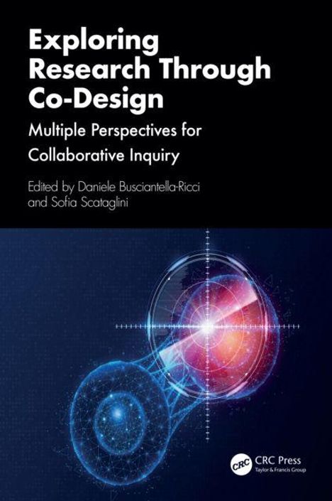 „Exploring Research Through Co-Design: Multiple Perspectives for Collaborative Inquiry, Edited by Daniele Busciantella-Ricci and Sofia Scataglini.“ Eine abstrakte Illustration zeigt kreisförmige, leuchtende Muster.