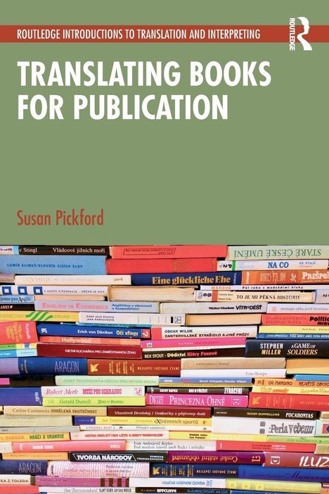"TRANSLATING BOOKS FOR PUBLICATION" von Susan Pickford. Stapel bunt gemischter Bücher im Vordergrund.
