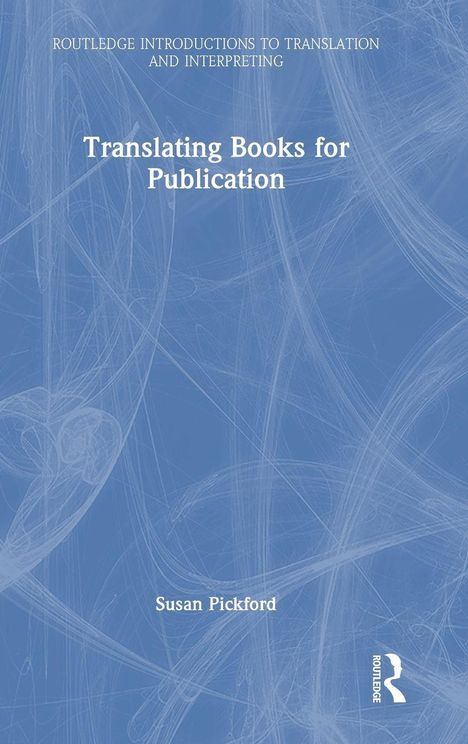 "Translating Books for Publication" von Susan Pickford. Blaues Cover, abstrakte weiße Linien im Hintergrund.