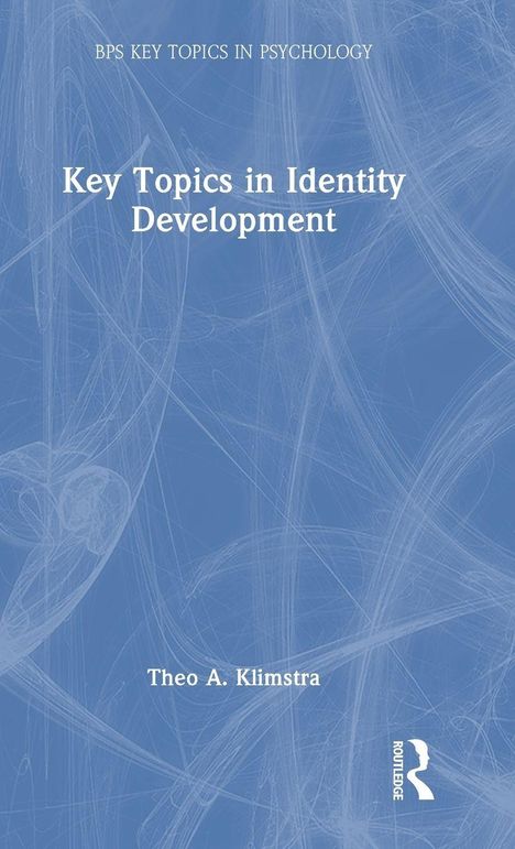 Die Texte: BPS Key Topics in Psychology, Key Topics in Identity Development, Theo A. Klimstra. Blauer Hintergrund mit weißen Linien.