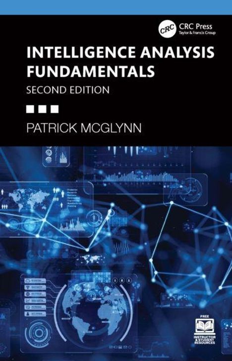"Intelligence Analysis Fundamentals, Second Edition, Patrick McGlynn." Blaues, technisches Design mit Diagrammen und Weltkarte.