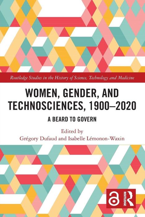 **WOMEN, GENDER, AND TECHNOSCIENCES, 1900–2020**, hellbunte geometrische Muster; Logo mit "Routledge".