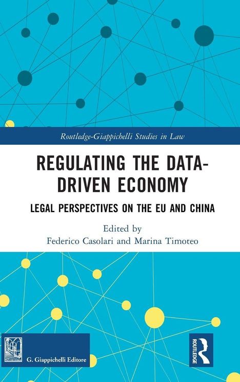 Titel: Regulating the Data-Driven Economy. Untertitel: Legal Perspectives on the EU and China. Cover mit Netzwerk-Grafik.
