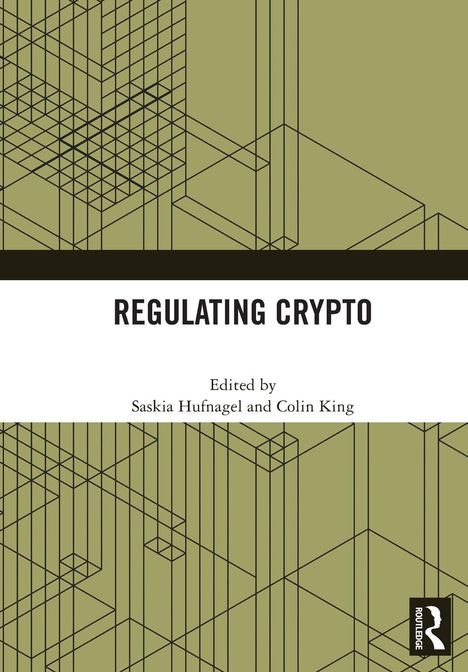 "Regulating Crypto", bearbeitet von Saskia Hufnagel und Colin King. Abstrakte, geometrische Linien auf olivgrünem Hintergrund.