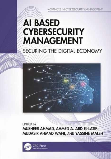 "AI Based Cybersecurity Management: Securing the Digital Economy" von Musheer Ahmad et al. Illustration eines vernetzten Kopfes.