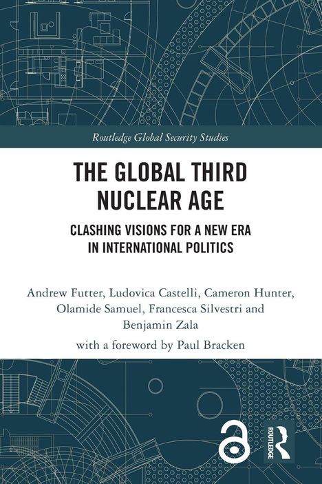 "The Global Third Nuclear Age" ist der Titel; Autoren: Andrew Futter et al. Ein technisches Design mit abstrakten Linien im Hintergrund.