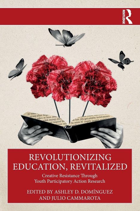 Titel: "Revolutionizing Education, Revitalized". Hände halten ein Buch, aus dem rote Blumen wachsen, umgeben von Schmetterlingen.