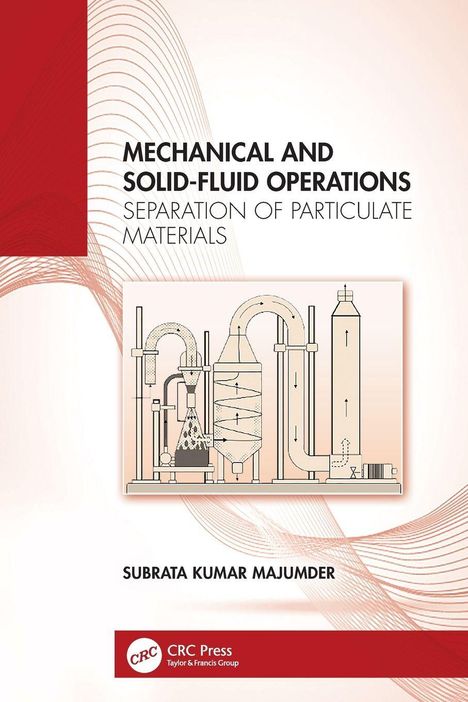 Titel: "Mechanical and Solid-Fluid Operations: Separation of Particulate Materials" von Subrata Kumar Majumder. Illustration von Maschinen.